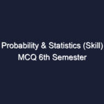 probability statistics skill mcq 6th semester kashmir universitykashmir university probability and statistics 2832
