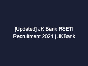 JK Bank RSETI Recruitment 2021 for 48 Posts:Notice, Examination Date etc